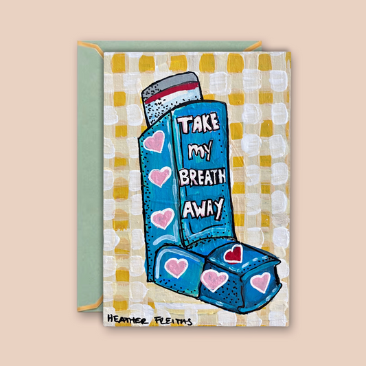 Take My Breath Away Inhaler - Greeting Card / Fine Art Print