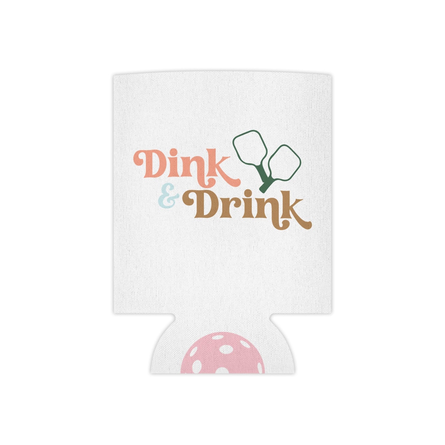 Dink and Drink Pickleball Can Cooler