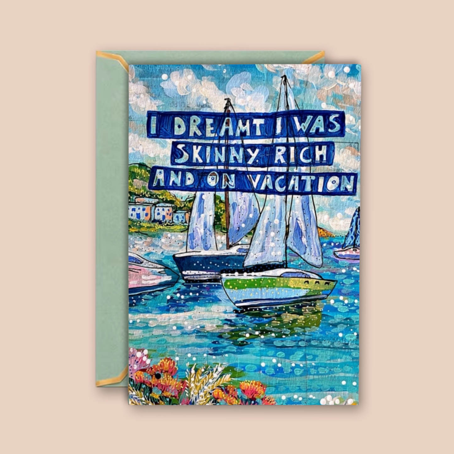 Skinny, Rich & On Vacation - Greeting Card / Fine Art Print